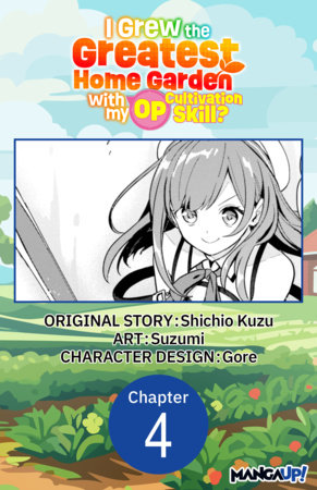 I Grew the Greatest Home Garden with my OP Cultivation Skill? #004 by Suzumi and Shichio Kuzu