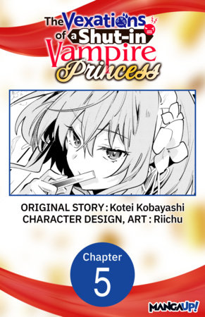 The Vexations of a Shut-in Vampire Princess #005