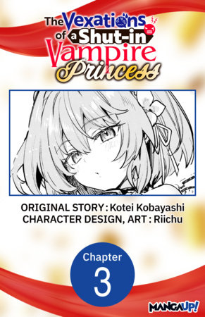 The Vexations of a Shut-in Vampire Princess #003 by Kotei Kobayashi and Riichu