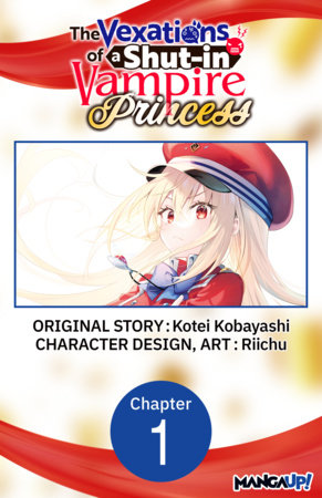The Vexations of a Shut-in Vampire Princess #001 by Kotei Kobayashi and Riichu