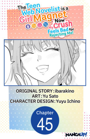 The Teen Web Novelist is a Girl Magnet: Now My Crush Feels Bad for Rejecting Me! #045