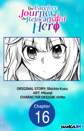 The Carefree Journey of the Reincarnated Hero #016 by Shichio Kuzu and Misaoji