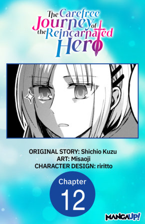 The Carefree Journey of the Reincarnated Hero #012 by Shichio Kuzu and Misaoji