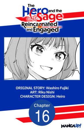 The Hero and the Sage, Reincarnated and Engaged #016 by Washiro Fujiki and Riku Nishi
