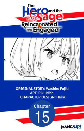 The Hero and the Sage, Reincarnated and Engaged #015 by Washiro Fujiki and Riku Nishi