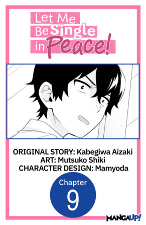 Let Me Be Single in Peace! #009 by Kabegiwa Aizaki and Mutsuko Shiki