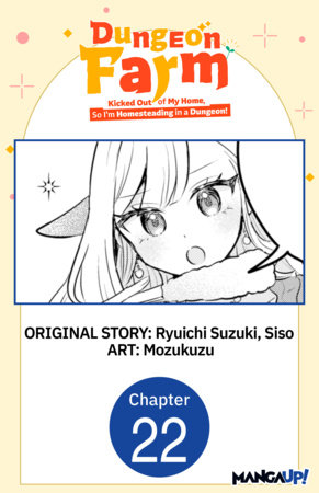 Dungeon Farm: Kicked Out of My Home, So I'm Homesteading in a Dungeon! #022 by Mozukuzu,Siso,Ryuichi Suzuki
