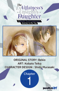 The Ex-Villainess's Unsightly Daughter: A Beady-Eyed Commoner's Journey to the Top #001