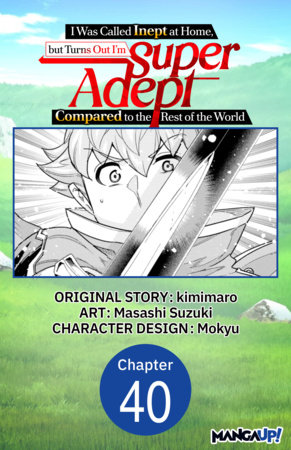 I Was Called Inept at Home, but Turns Out I'm Super Adept Compared to the Rest of the World #040 by kimimaro and Masashi Suzuki