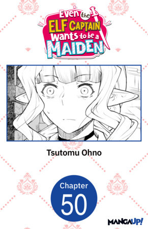 Even the Elf Captain Wants to be a Maiden #050 by Tsutomu Ohno