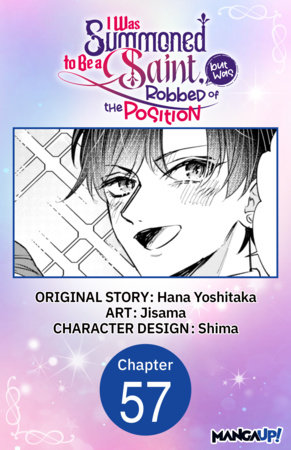 I Was Summoned to Be a Saint, but Was Robbed of the Position #057 by Jisama,Hana Yoshitaka