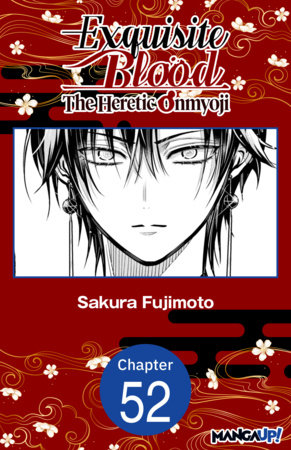Exquisite Blood: The Heretic Onmyoji #052 by Sakura Fujimoto