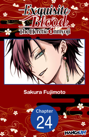 Exquisite Blood: The Heretic Onmyoji #024 by Sakura Fujimoto