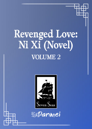 Revenged Love: Ni Xi (Novel) Vol. 2 by Chai Ji Dan