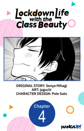 Lockdown Life with the Class Beauty #004 by Senya Mihagi and jaguchi