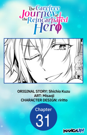 The Carefree Journey of the Reincarnated Hero #031 by Shichio Kuzu and Misaoji
