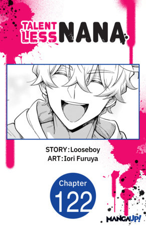 Talentless Nana #122 by Looseboy and Iori Furuya