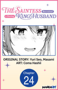 The Saintess Recruited a Doting King Husband #024