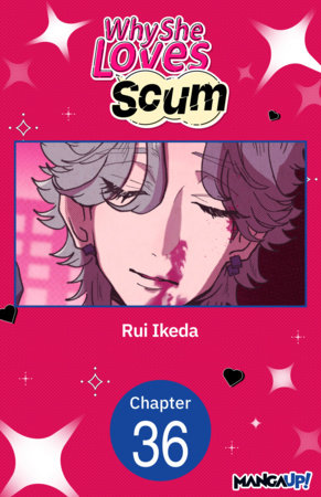 Why She Loves Scum #036