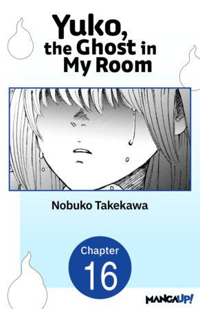 Yuko, the Ghost in My Room #016 by Nobuko Takekawa