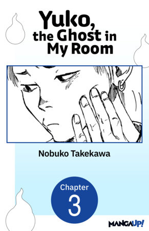 Yuko, the Ghost in My Room #003 by Nobuko Takekawa