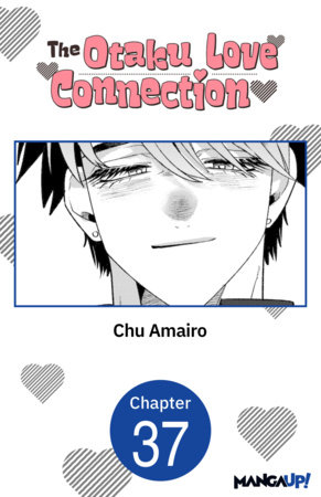 The Otaku Love Connection #037 by Chu Amairo