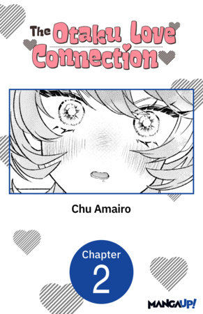 The Otaku Love Connection #002 by Chu Amairo