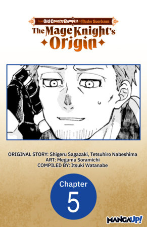 From Old Country Bumpkin to Master Swordsman: The Mage Knight's Origin #005 by Shigeru Sagazaki and Megumu Soramichi