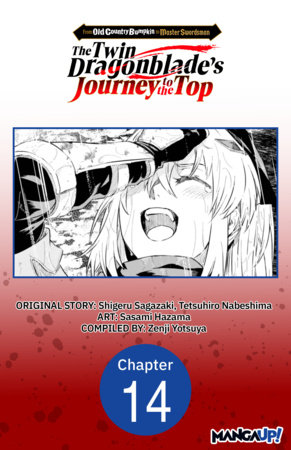 From Old Country Bumpkin to Master Swordsman: The Twin Dragonblade's Journey to the Top #014 by Sasami Hazama,Shigeru Sagazaki
