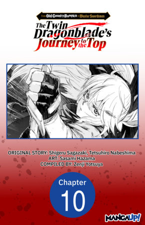 From Old Country Bumpkin to Master Swordsman: The Twin Dragonblade's Journey to the Top #010 by Shigeru Sagazaki and Sasami Hazama