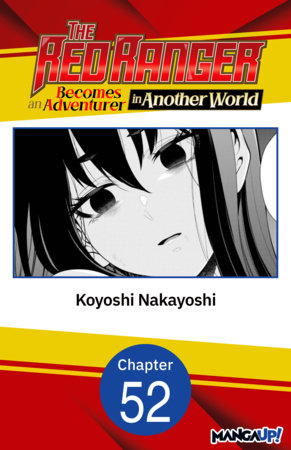 The Red Ranger Becomes an Adventurer in Another World #052 by Koyoshi Nakayoshi