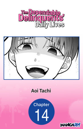 The Dependable Delinquents' Daily Lives #014 by Aoi Tachi