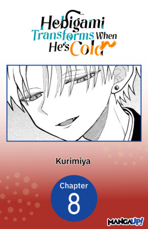 Hebigami Transforms When He's Cold #008