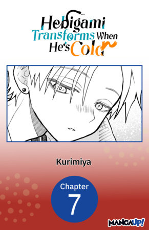 Hebigami Transforms When He's Cold #007
