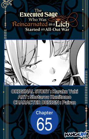 The Executed Sage Who Was Reincarnated as a Lich Started an All-Out War #065 by Karaku Yuki and Shotarou Kunitomo