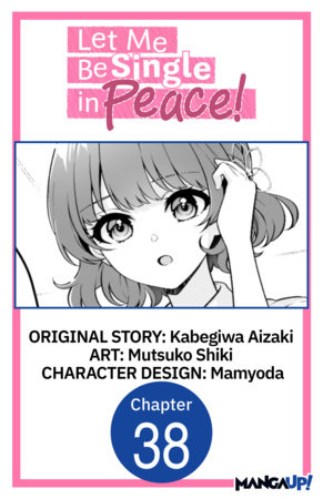 Let Me Be Single in Peace! #038 by Kabegiwa Aizaki,Mutsuko Shiki