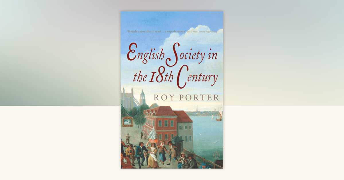 English Society in the 18th Century by Roy Porter: 9780140138191