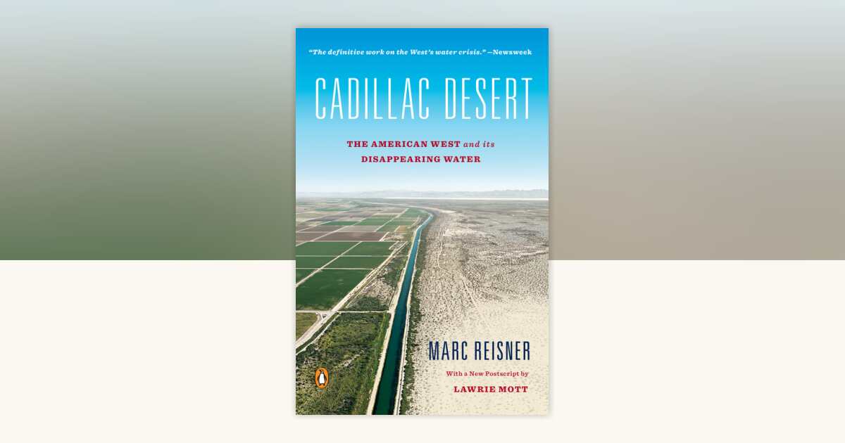 Cadillac Desert by Marc Reisner: 9780140178241 | PenguinRandomHouse.com ...