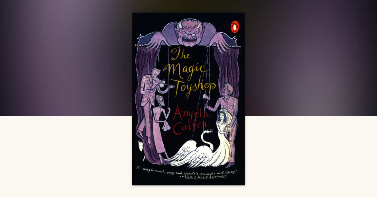 The Magic Toyshop by Angela Carter: 9780140256406
