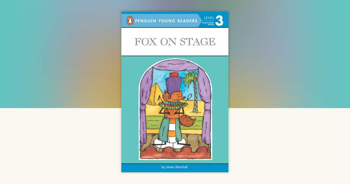 Fox on Stage by James Marshall: 9780140380323 | PenguinRandomHouse.com ...