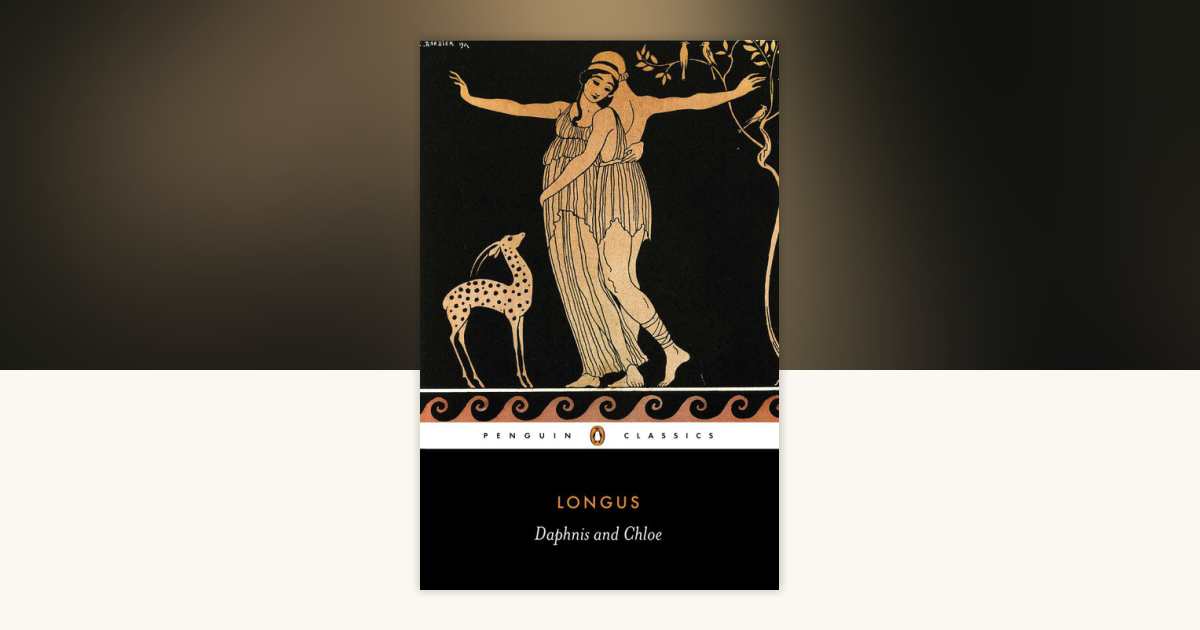 Daphnis and Chloe by Longus: 9780140440591 | PenguinRandomHouse