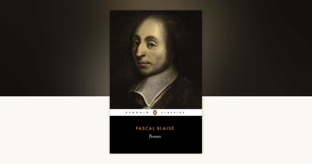 Pensées by Blaise Pascal: 9780140446456 | PenguinRandomHouse.com: Books