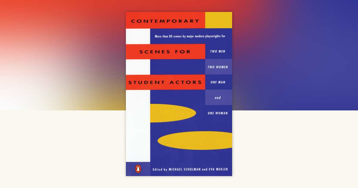 Contemporary Scenes for Student Actors: 9780140481532 | PenguinRandomHouse.com: Books
