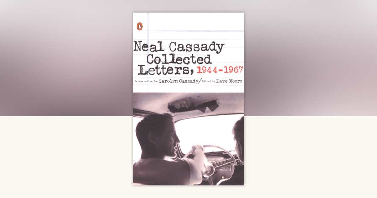 Collected Letters, 1944-1967 by Neal Cassady: 9780142002179
