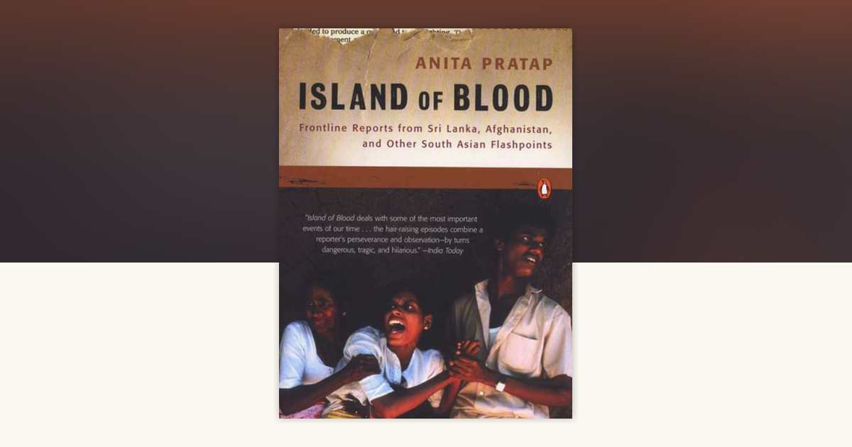 Island of Blood by Anita Pratap: 9780142003664 | PenguinRandomHouse.com: Books