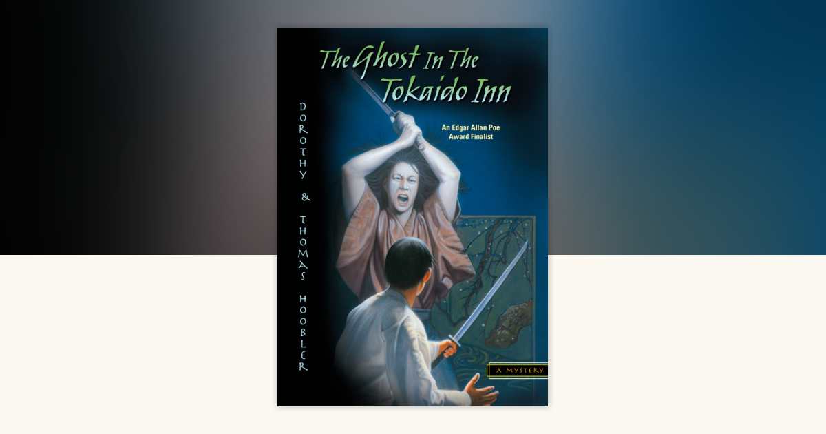 The Ghost in the Tokaido Inn by Dorothy Hoobler, Thomas Hoobler