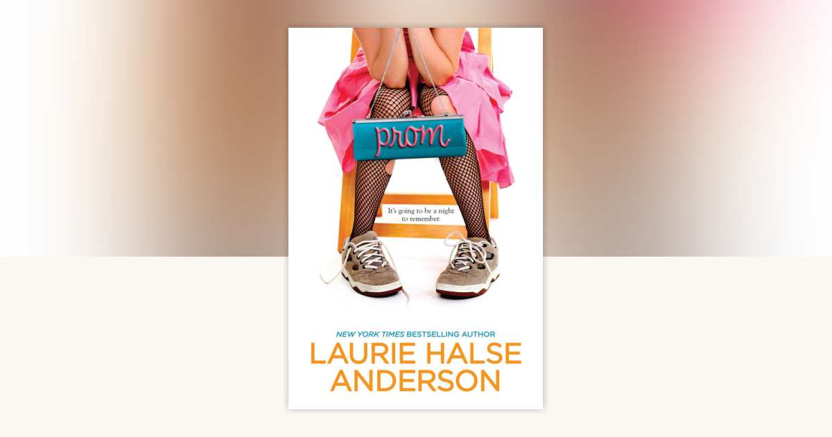 Prom by Laurie Halse Anderson: 9780142405703 | PenguinRandomHouse.com ...