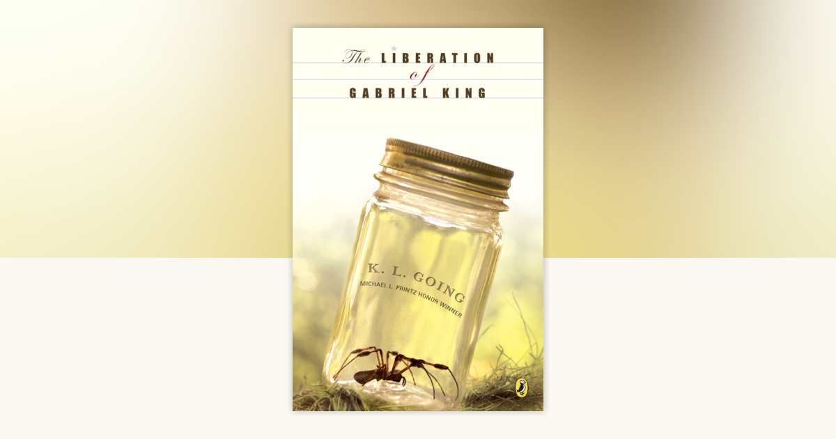The Liberation of Gabriel King by K. L. Going 9780142407660