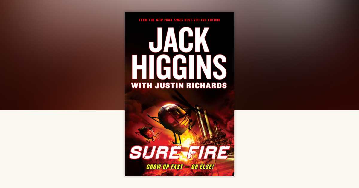 Sure Fire by Jack Higgins, Justin Richards: 9780142412138