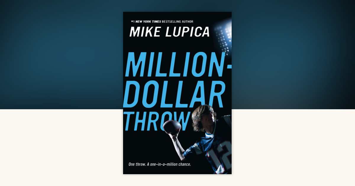 Million-Dollar Throw by Mike Lupica: 9780142415580 | PenguinRandomHouse.com: Books